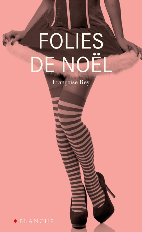 Couverture ebook de Folies de Noël, de Françoise Rey
