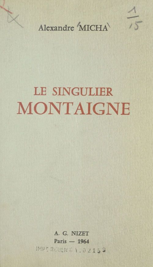 Couverture ebook de Le singulier Montaigne, de Alexandre Micha