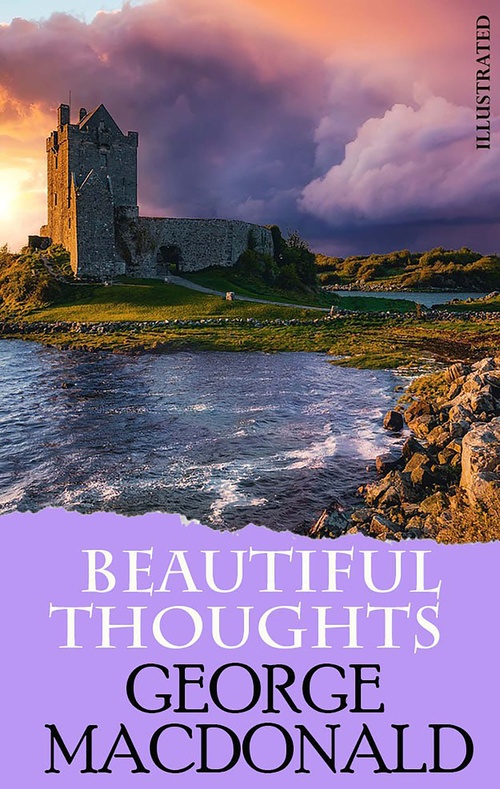 ebook cover of Beautiful thoughts. Illustrated, by George Macdonald