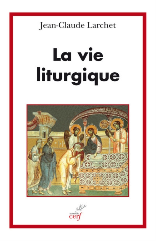 ebook cover of LA VIE LITURGIQUE, by Jean-Claude Larchet