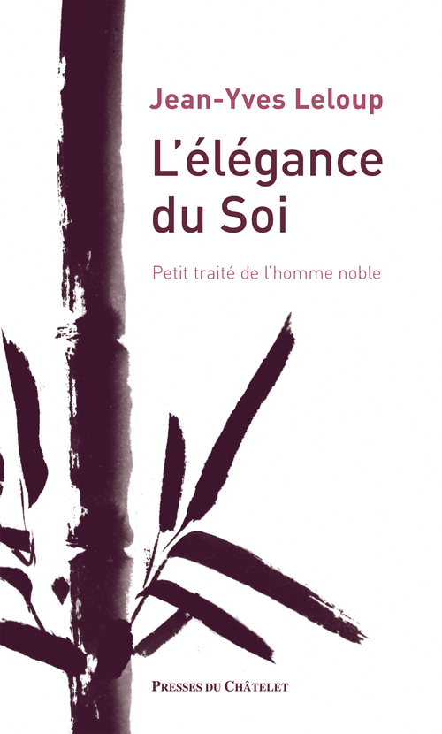 ebook cover of L'élégance du Soi - Petit traité de l'homme noble, by Jean-Yves Leloup