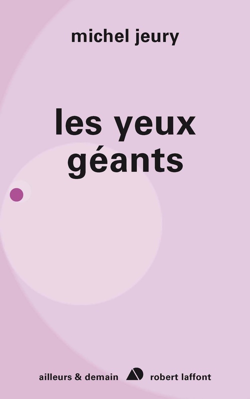 ebook cover of Les yeux géants, by Michel Jeury