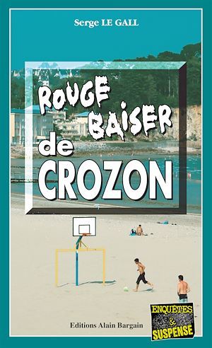 ebook cover of Rouge baiser de Crozon, by Serge Le Gall