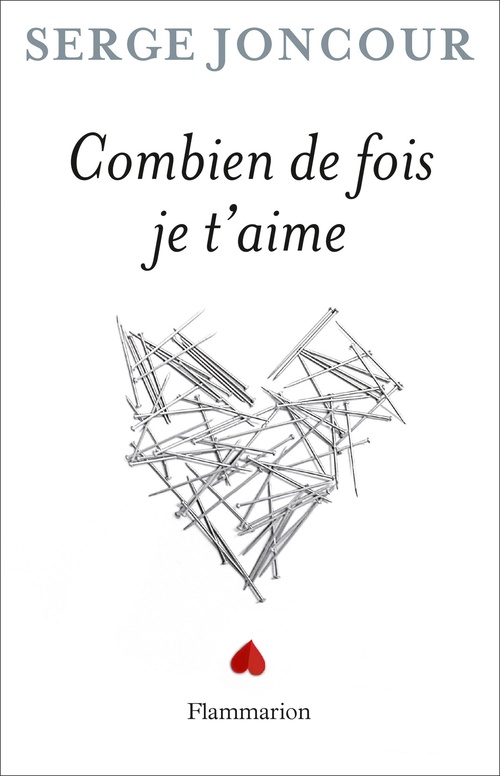 ebook cover of Combien de fois je t'aime, by Serge Joncour