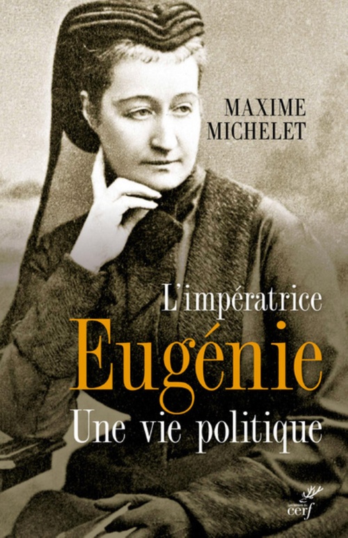 ebook cover of L'IMPERATRICE EUGENIE - UNE VIE POLITIQUE, by Maxime Michelet