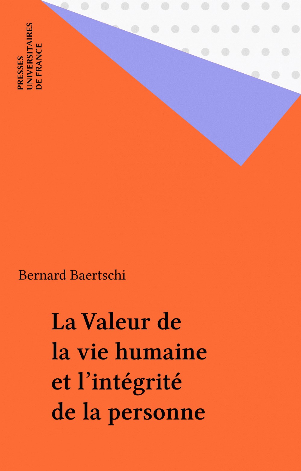 ebook cover of La Valeur de la vie humaine et l'intégrité de la personne, by Bernard Baertschi