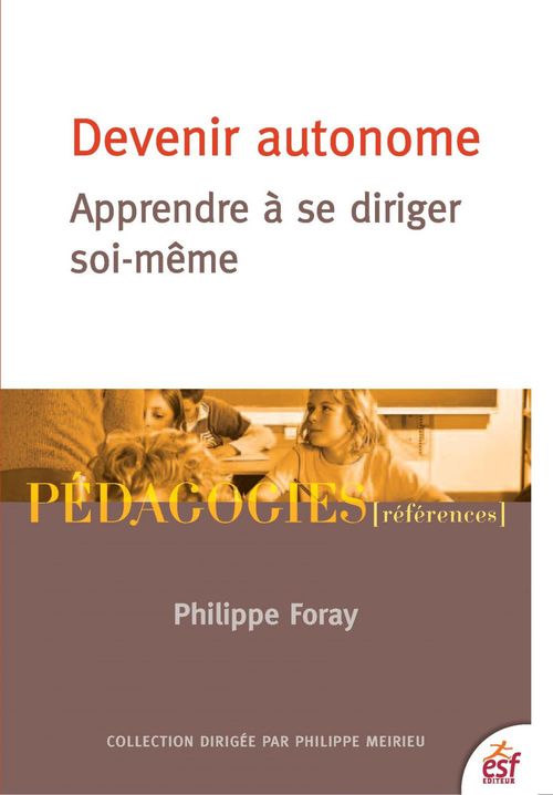 Couverture ebook de Devenir autonome, de Philippe Foray, Philippe Meirieu