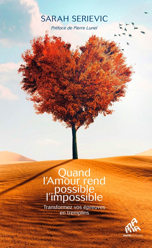 Couverture ebook de Quand l'amour rend possible l'impossible, de Sarah Serievic