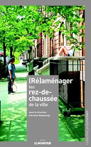 ebook cover of (Ré)aménager les rez-de-chaussée de la ville, by Ariella Masboungi