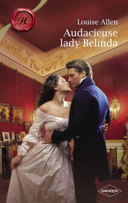 ebook cover of Audacieuse Lady Belinda (Harlequin Les Historiques), by Louise Allen