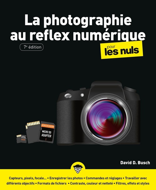 Couverture ebook de La Photographie au Reflex numérique Pour les Nuls, 7e, de David D. Busch, Jean-Pierre Cano