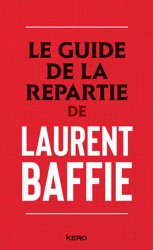 ebook cover of Le guide de la repartie, by Laurent Baffie