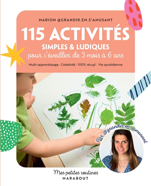 Couverture ebook de 115 activités simples et ludiques pour s'éveiller de 3 mois à 6 ans, de Marion Grandir en s'amusant