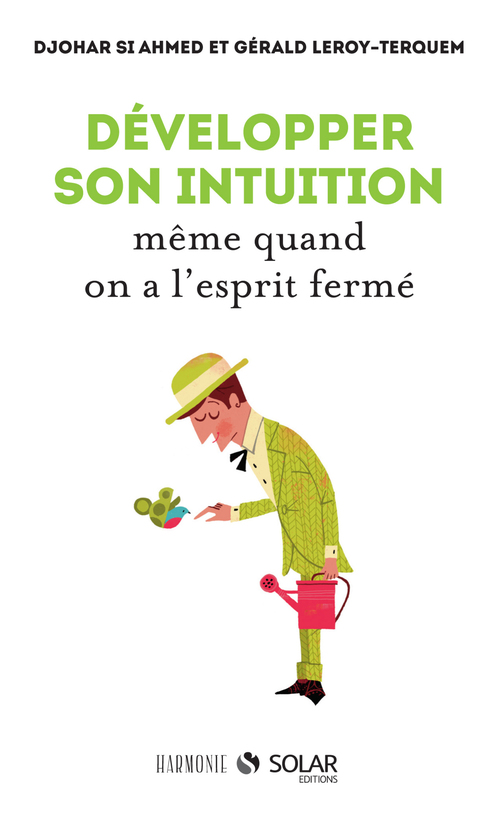 ebook cover of Développer son intuition même quand on a l'esprit fermé, by Djohar Si Ahmed, Gérald Leroy-Terquem