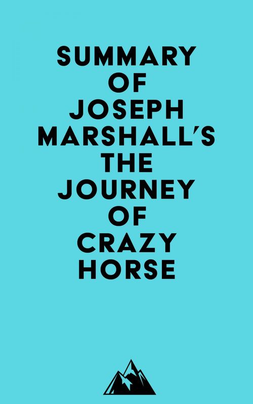 Couverture ebook de Summary of Joseph Marshall's The Journey of Crazy Horse, de Everest Media