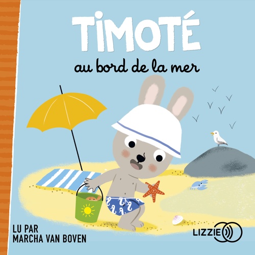 audiobook cover of Timoté au bord de la mer, by Emmanuelle Massonaud, Mélanie Combes