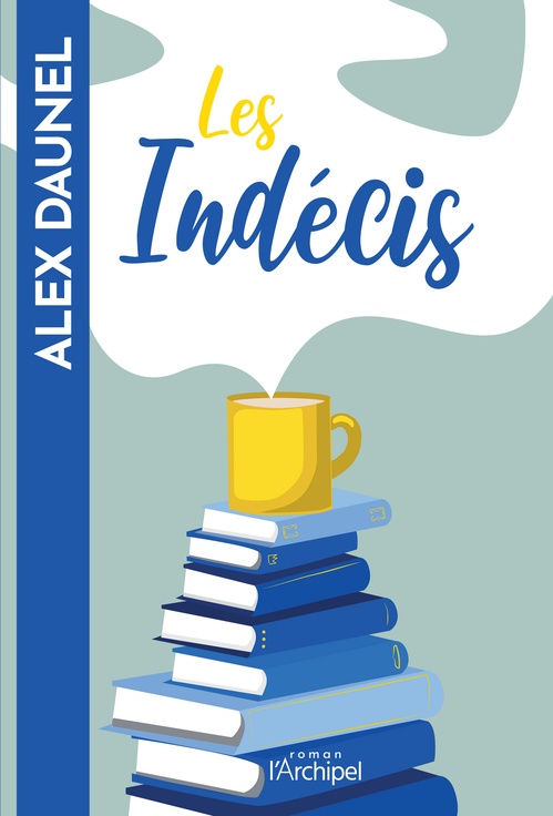 ebook cover of Les Indécis, by Alex Daunel