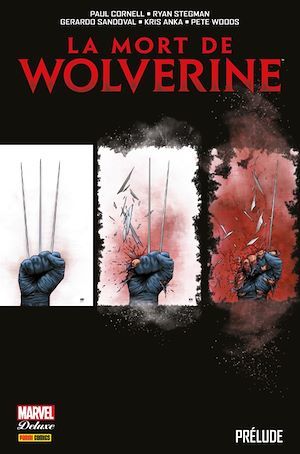 ebook cover of La mort de Wolverine : Prélude, by Paul Cornell, Gerardo Sandoval, Ryan Stegman, Kris Anka