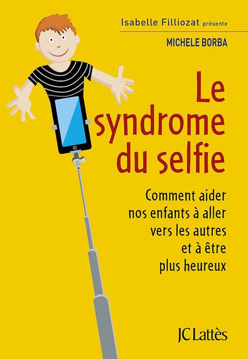 Couverture ebook de Le syndrome du selfie, de Michele Borba