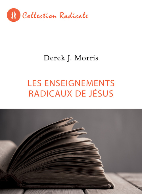 ebook cover of Les enseignements radicaux de Jésus, by Derek J. Morris