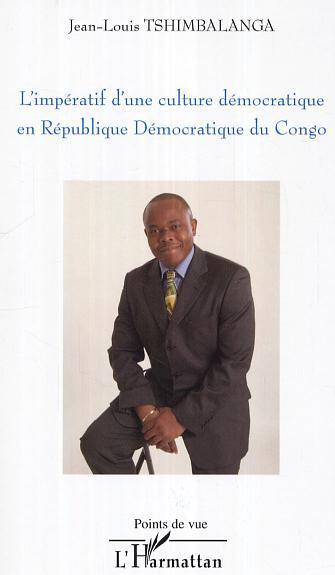 Couverture ebook de L'impératif d'une culture démocratique en République Démocratique du Congo, de Tshimbalanga J-L.