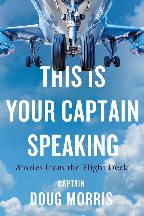 Couverture ebook de This Is Your Captain Speaking, de Doug Morris