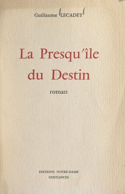 Couverture ebook de La presqu'île du destin, de Guillaume Lecadet