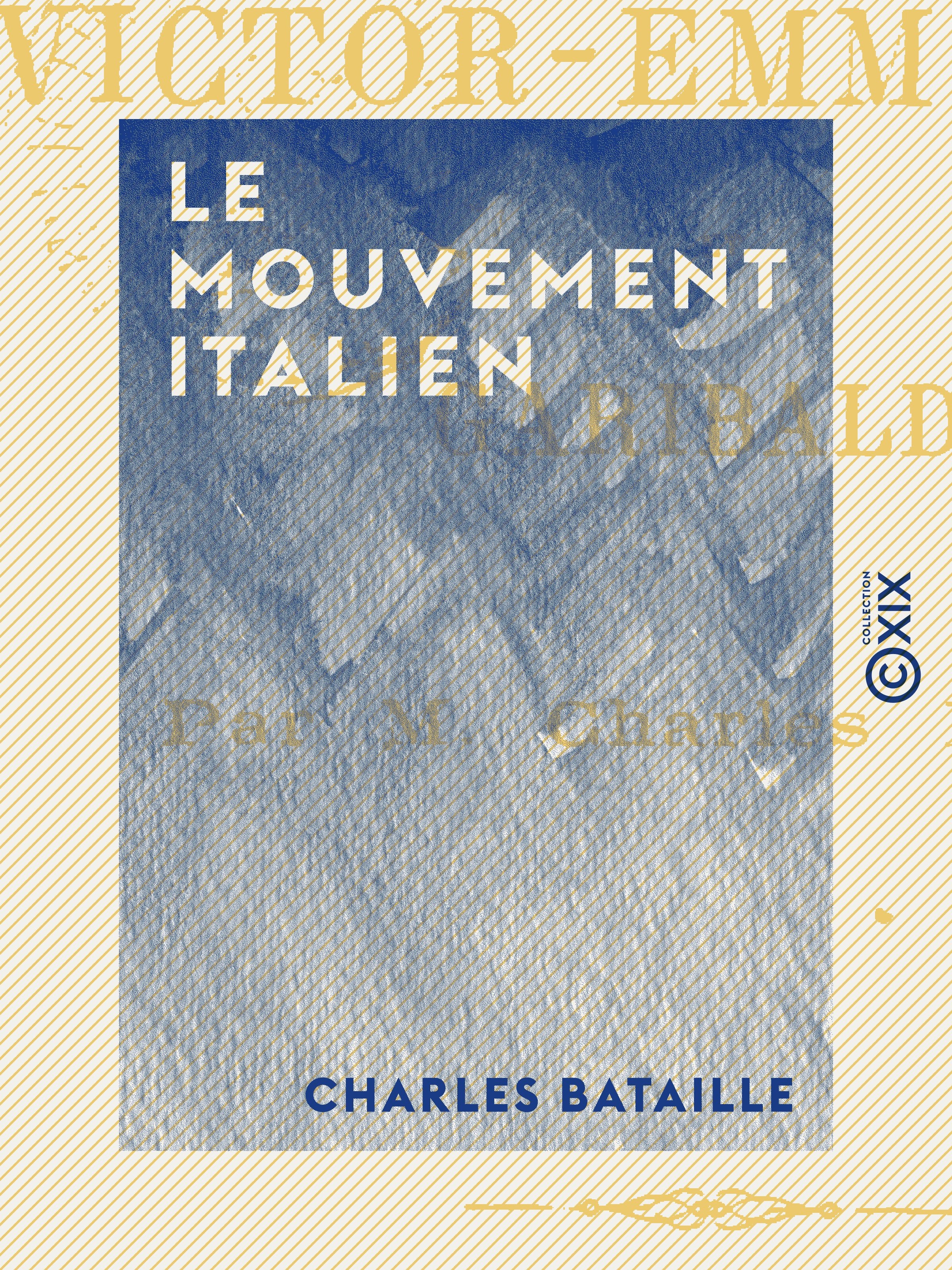 Couverture ebook de Le Mouvement italien, de Charles Bataille