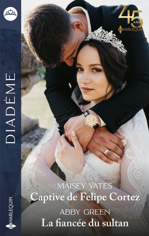 Couverture ebook de Captive de Felipe Cortez - La fiancée du sultan, de Abby Green, Maisey Yates