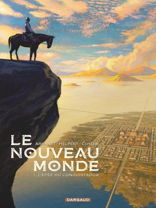 Couverture ebook de Le Nouveau Monde - Tome 1 - Le nouveau Monde, de François Armanet, Jean Helpert, Xavier Coyère