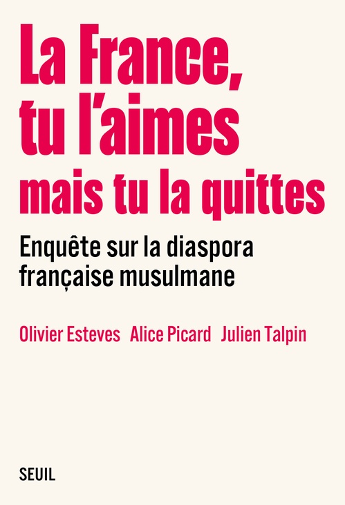 ebook cover of La France, tu l´aimes mais tu la quittes, by Collectif, Olivier Esteves, Alice Picard, Julien Talpin