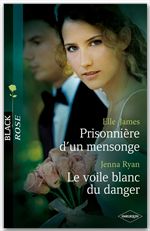 ebook cover of Prisonnière d'un mensonge - Le voile blanc du danger, by Elle James, Jenna Ryan