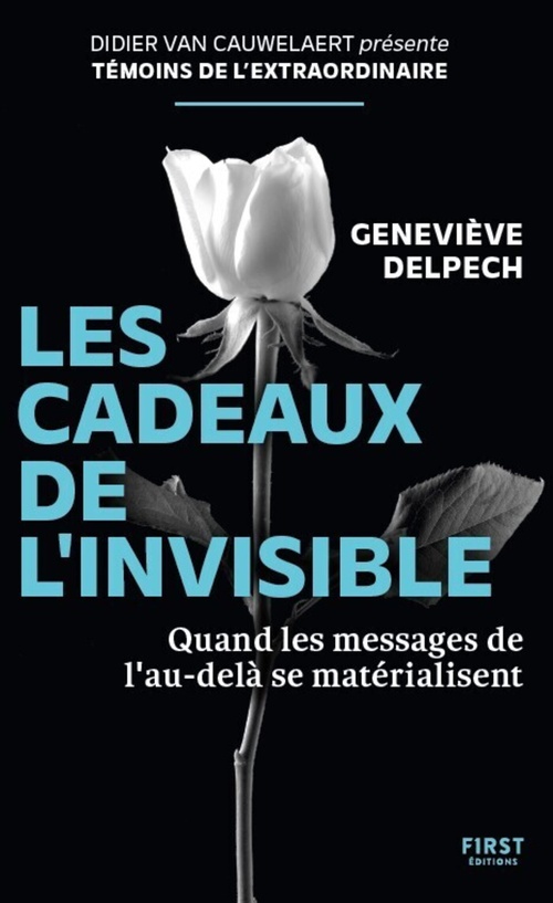 ebook cover of Les cadeaux de l'invisible - Quand les messages de l'au-delà se matérialisent, by Geneviève Delpech