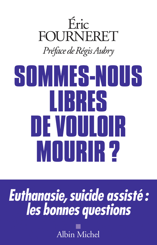 ebook cover of Sommes-nous libres de vouloir mourir ?, by Eric Fourneret