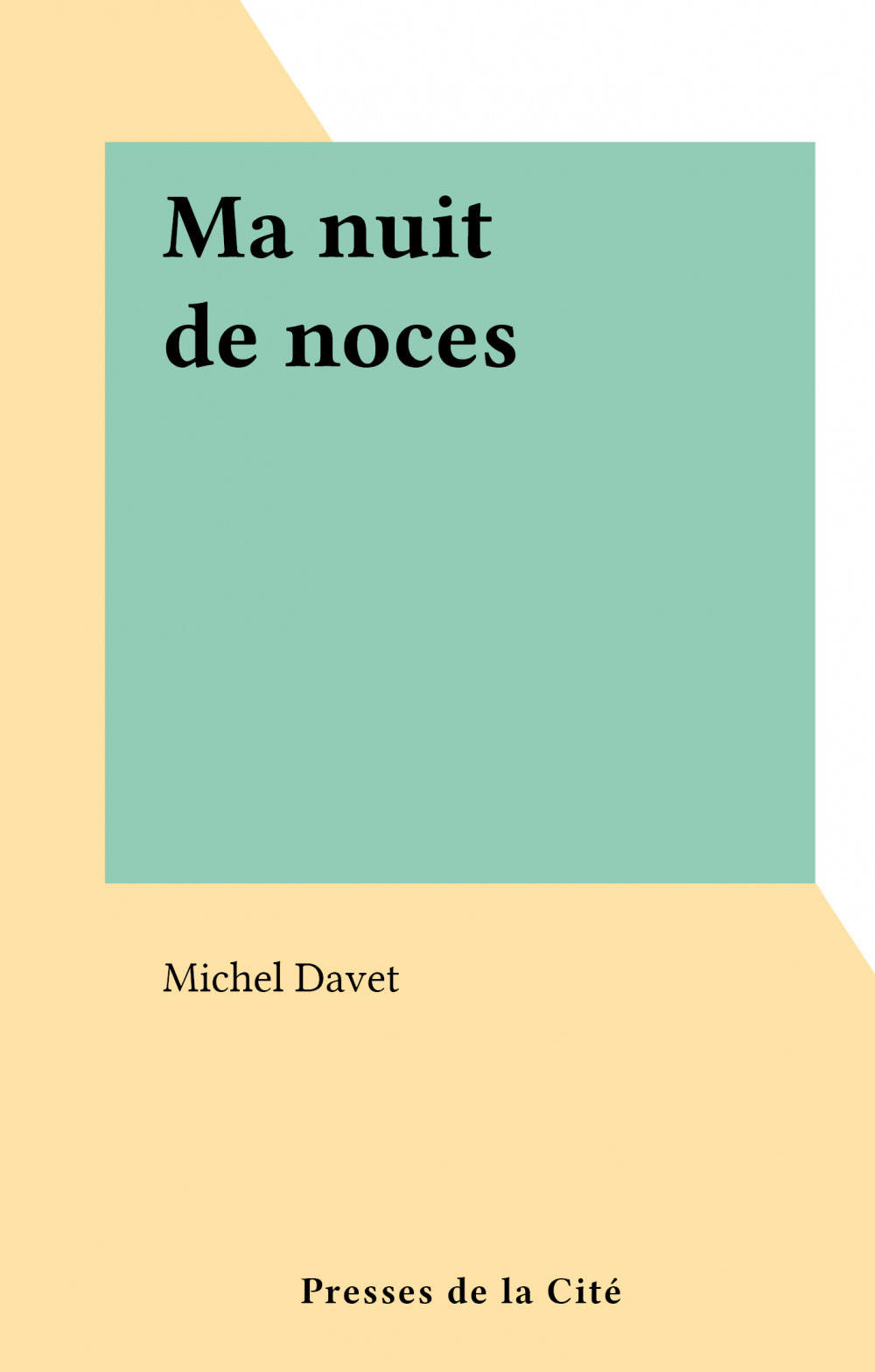 Couverture ebook de Ma nuit de noces, de Michel Davet