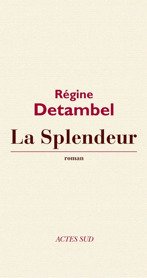 ebook cover of La Splendeur, by Régine Detambel