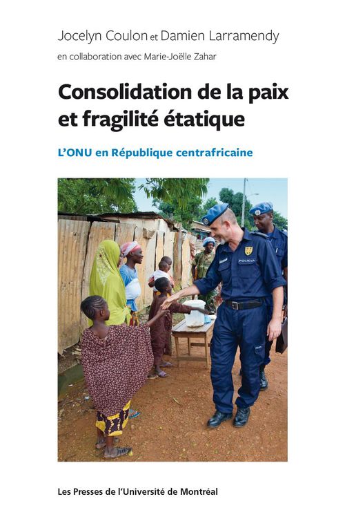 Couverture ebook de Consolidation de la paix et fragilité étatique, de Jocelyn Coulon, Damien Larramendy