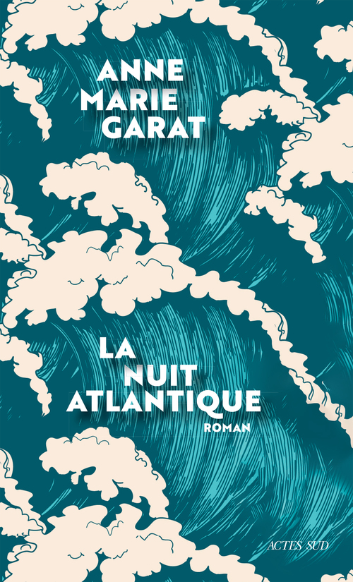 ebook cover of La Nuit atlantique, by Anne-Marie Garat