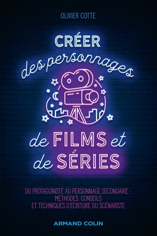 Couverture ebook de Créer des personnages de films et de séries, de Olivier Cotte