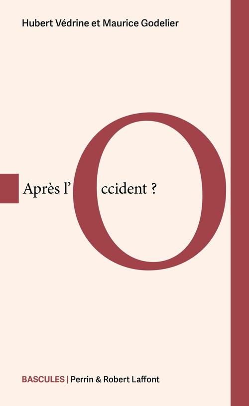 Couverture ebook de Après l'Occident ?, de Hubert Védrine, Maurice Godelier