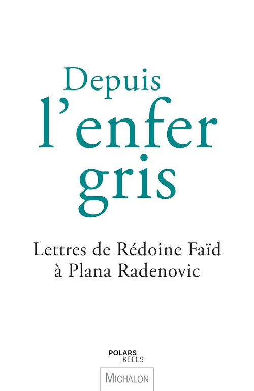 ebook cover of Depuis l'enfer gris, by Rédoine Faïd, Plana Radenovic