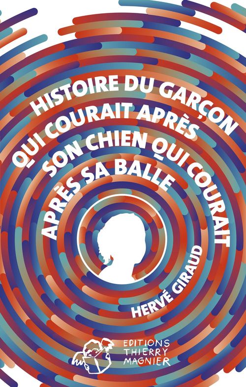 Couverture ebook de Histoire du garçon qui courait après son chien qui courait après sa balle, de Hervé Giraud