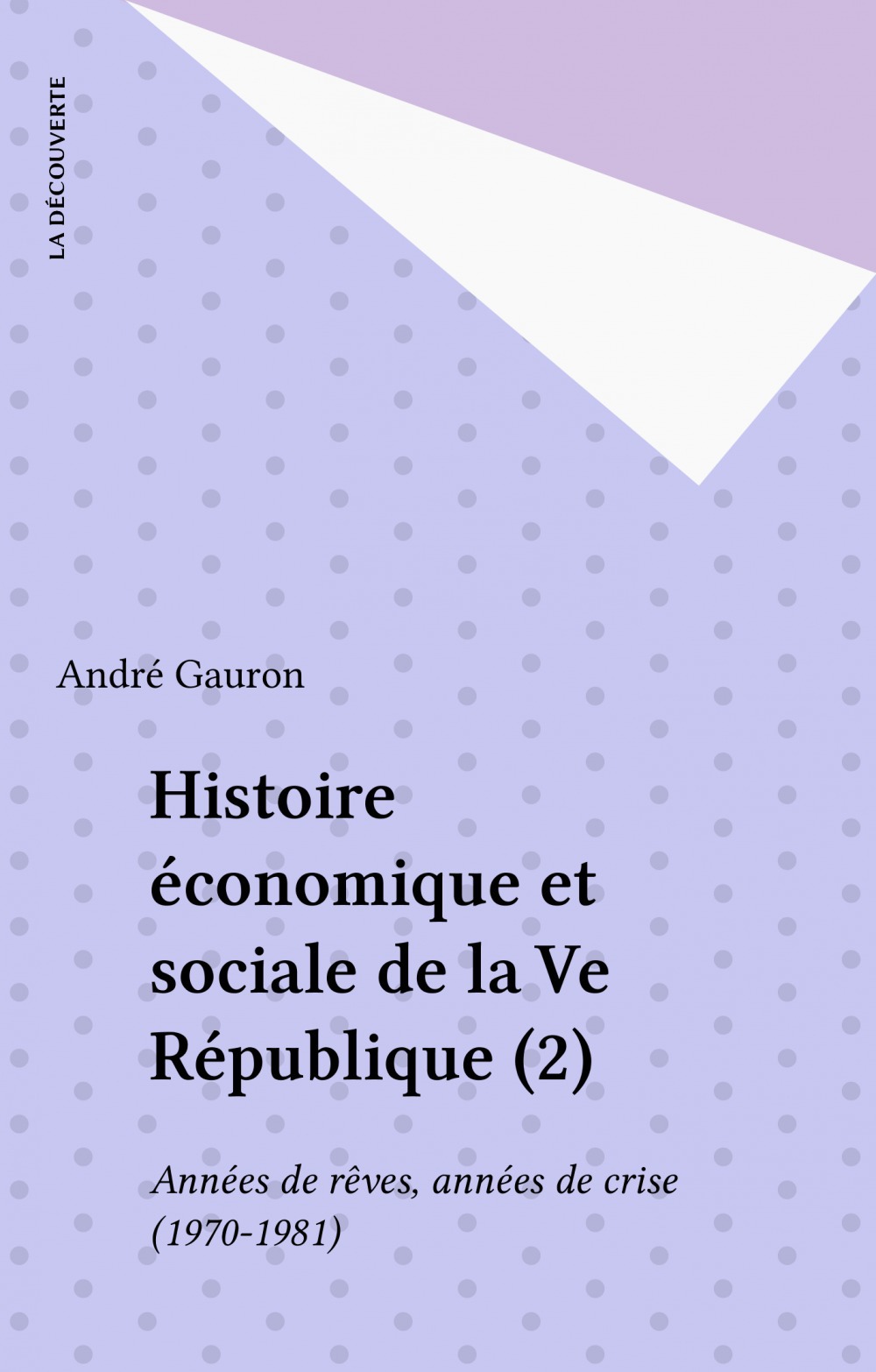 Couverture ebook de Histoire économique et sociale de la Ve République (2), de André Gauron