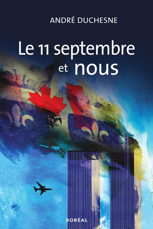 ebook cover of Le 11 septembre et nous, by André Duchesne