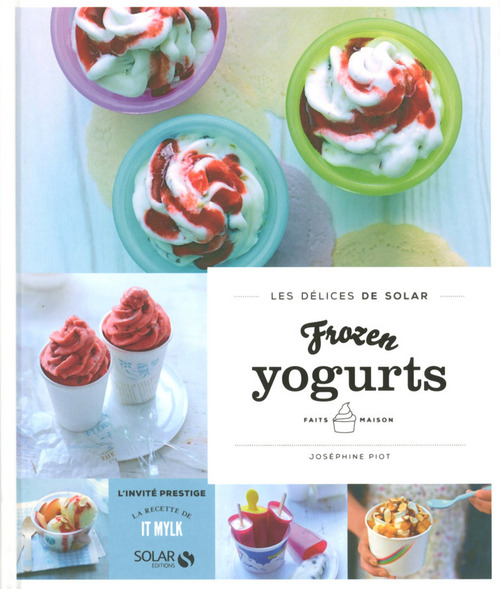 ebook cover of Frozen yogurts Faits-maison - Les délices de Solar, by Joséphine Piot