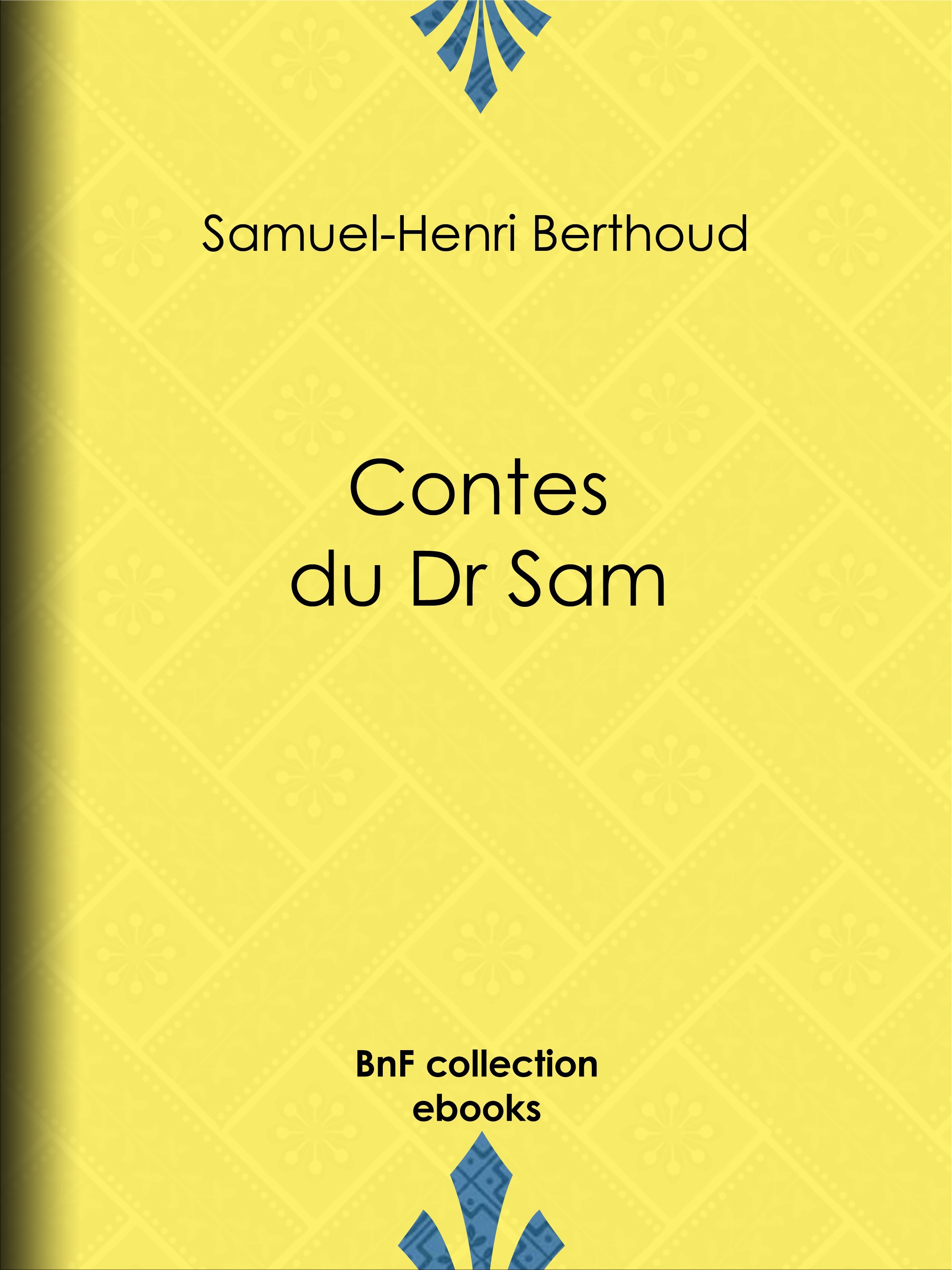 ebook cover of Contes du Dr Sam, by Samuel-henri Berthoud