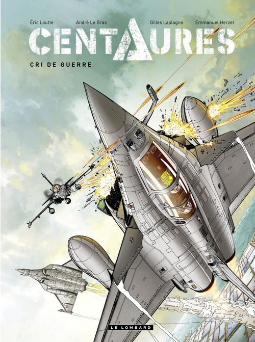 ebook cover of Centaures - tome 2 - Cri de guerre, by Emmanuel Herzet, Eric Loutte, André Le Bras, Gilles Laplagne