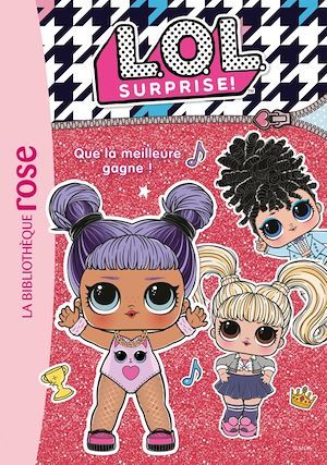 Couverture ebook de L.O.L. Surprise ! 05 - Que la meilleure gagne !, de MGA Entertainment
