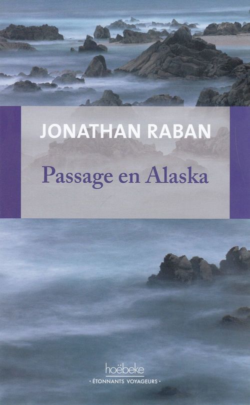 Couverture ebook de Passage en Alaska, de Jonathan Raban, Frederic Le Berre