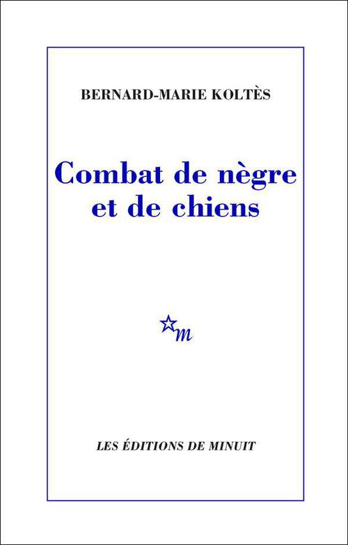 ebook cover of Combat de nègre et de chiens, by Bernard-Marie Koltès